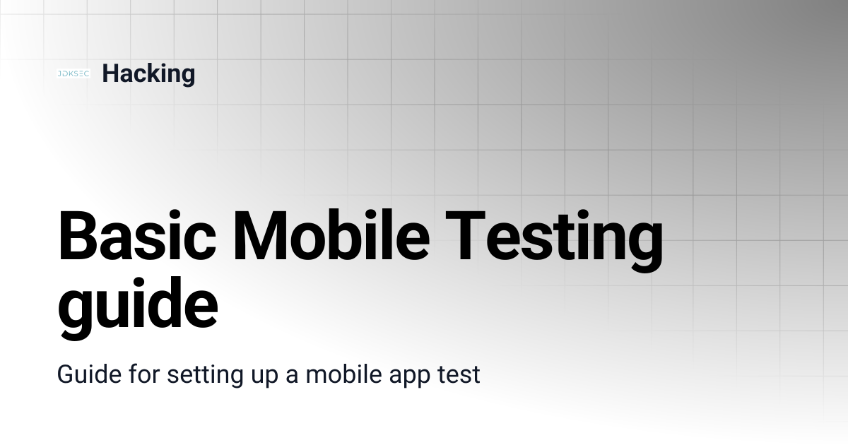 Basic Mobile Testing guide | Hacking